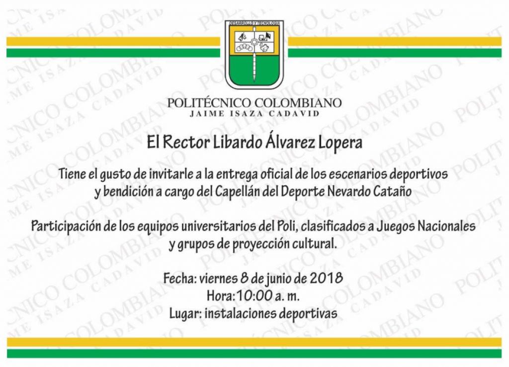 Invitación del Politécnico Colombiano Jaime Isaza Cadavid, entrega oficial escenarios deportivos