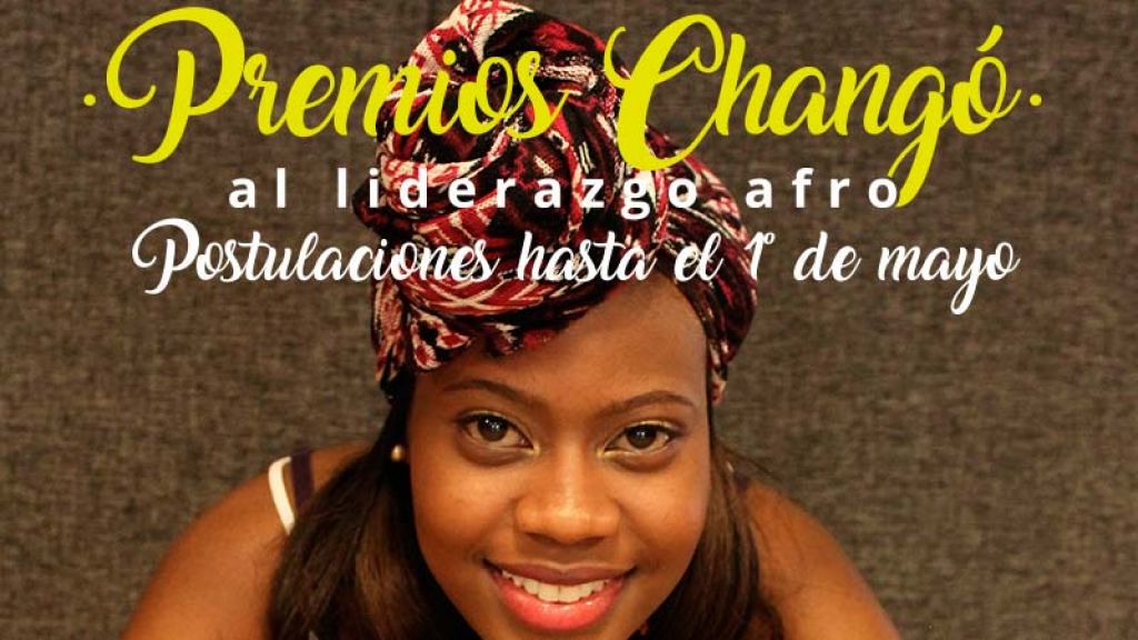 Premios Changó:  Un reconocimiento al liderazgo afro