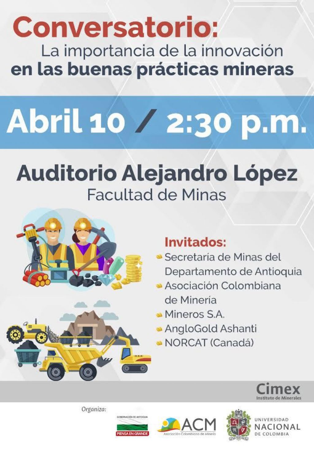 Invitación Secretaría de Minas, miércoles 10 abril de 2019, conversatorio: la importancia de la innovación en las buenas práctica minares.