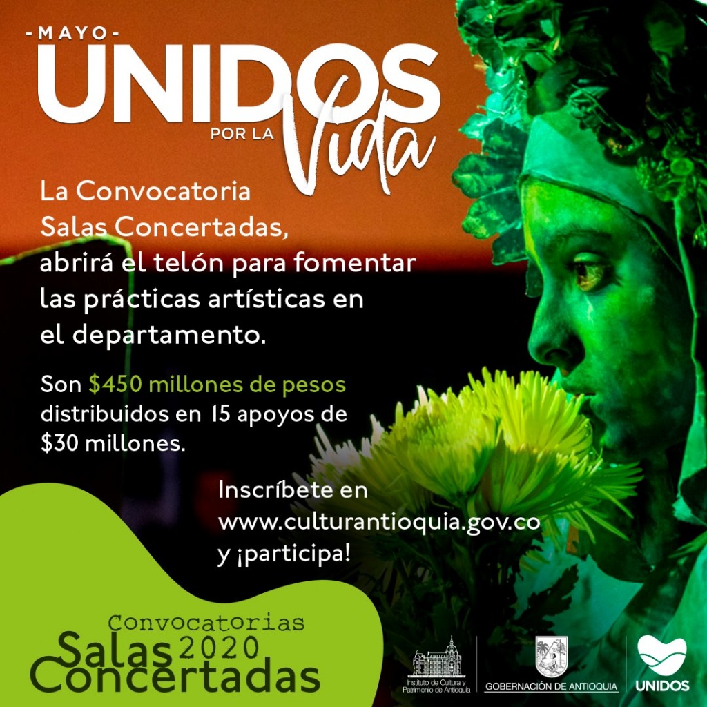 En el marco de mayo #UNIDOSPorLaVida, el Instituto de Cultura y Patrimonio de Antioquia, abre la Convocatoria de Salas Concertadas