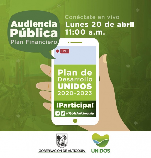 La Gobernación de Antioquia realizará una audiencia pública virtual para socializar el Plan Financiero del Plan de Desarrollo UNIDOS 2020-2023, a través de Facebook Live y Twitter