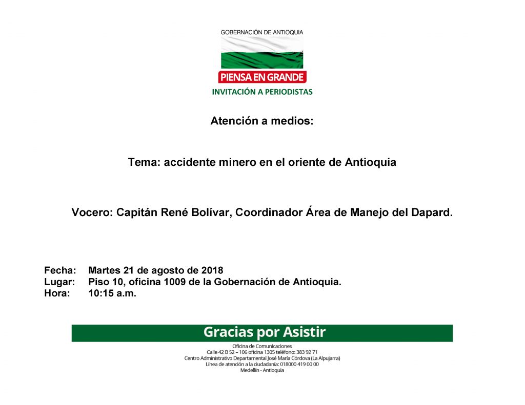 Atención a medios: Tema: accidente minero en el oriente de Antioquia, martes 21 de agosto, 10:15 a.m. en el Dapard