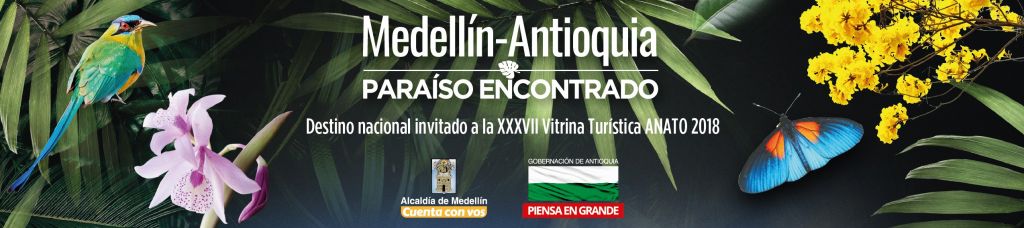 Antioquia y Medellín abrieron sus puertas a los visitantes de la Vitrina Turística de Anato 2018