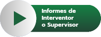 Informes de Interventor o Supervisor